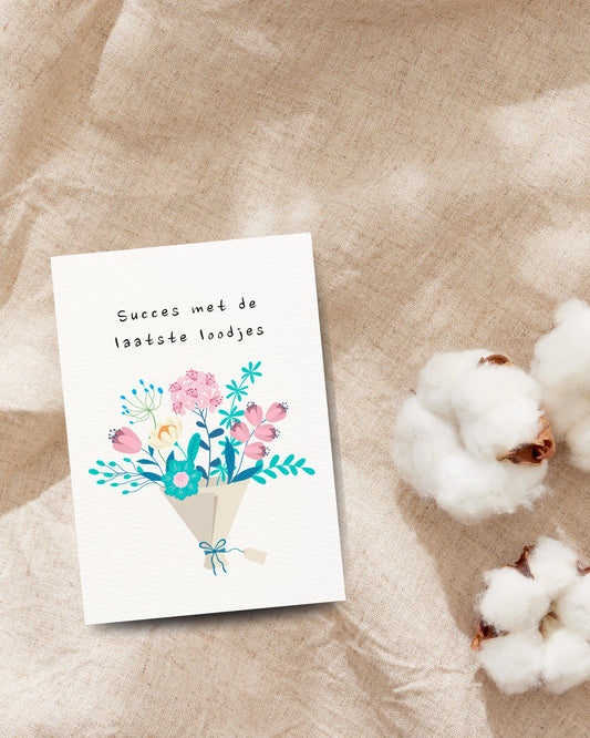 Succes met de laatste loodjes