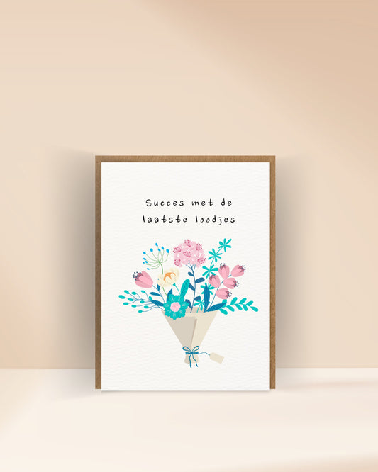 Succes met de laatste loodjes