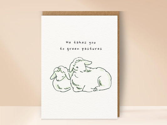 He takes you to green pastures