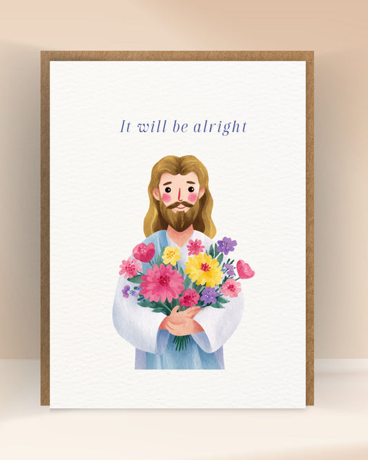 Christelijke bemoedigingskaart met Jezus, bloemen en de tekst It will be alright